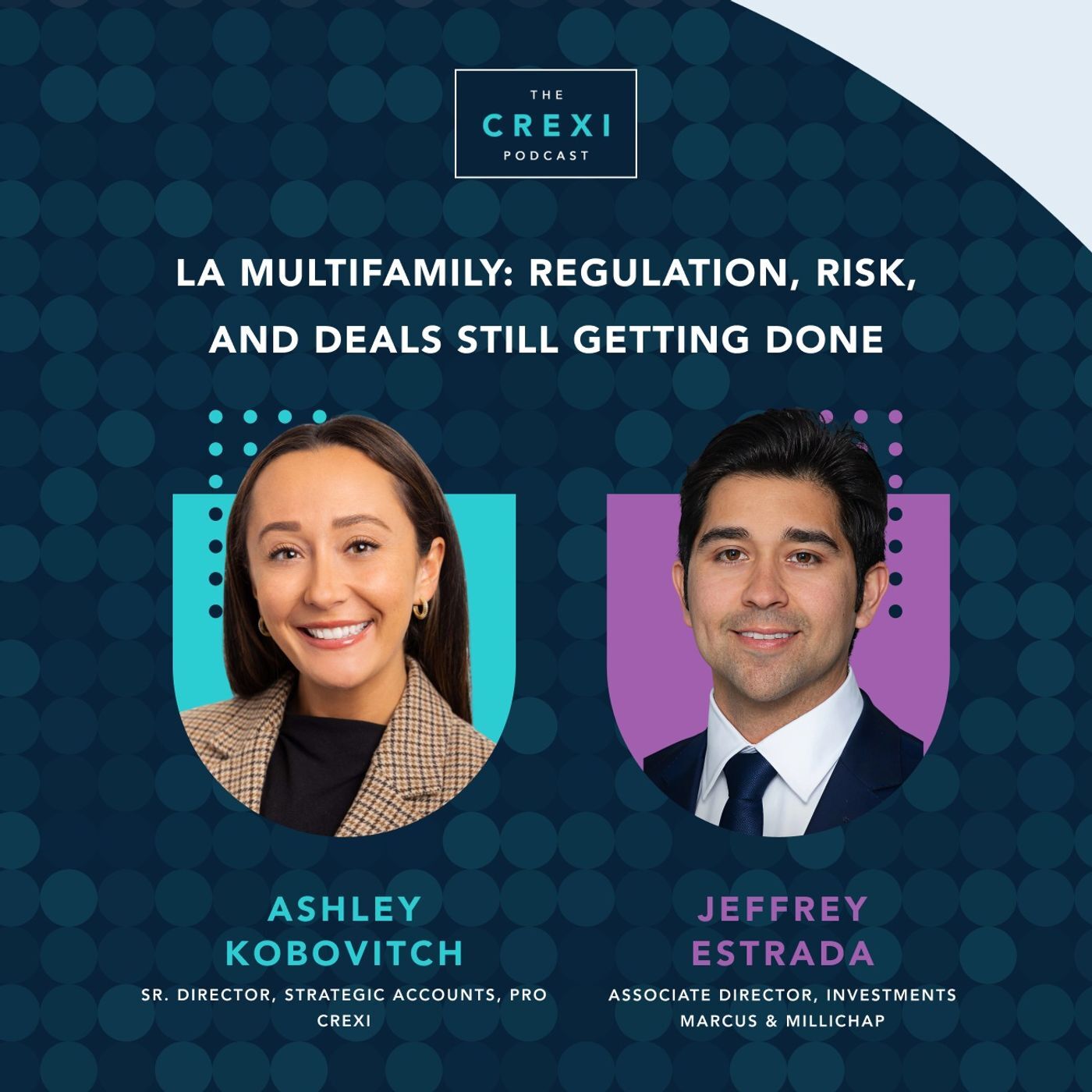 Jeffrey Estrada on LA Multifamily: Regulation, Risk, and Deals Still Getting Done